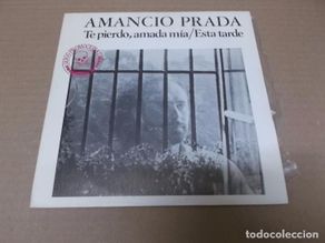 Disques de vinyle: AMANCIO PRADA (SN) TE PIERDO, AMADA MIA AÑO 1979